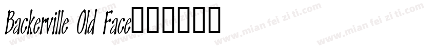 Backerville Old Face字体转换